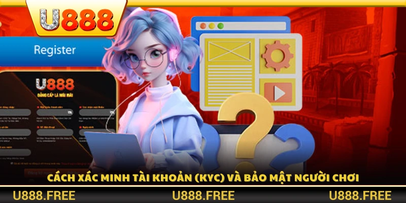 Xác minh danh tính (KYC) và bảo vệ tài khoản