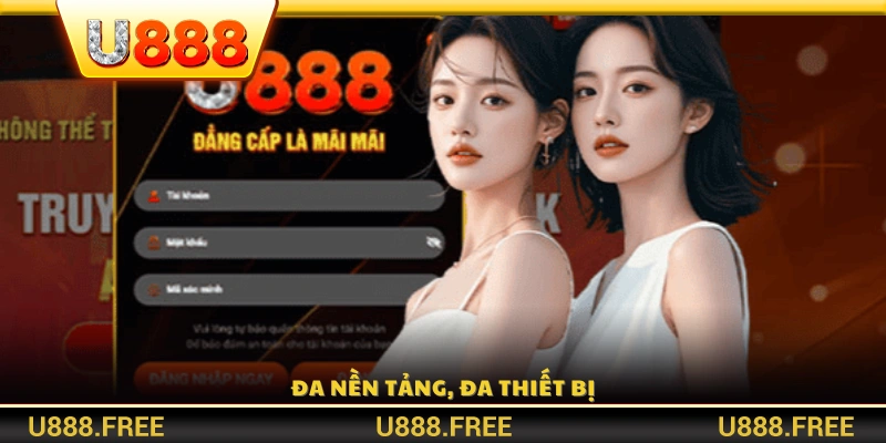 Hỗ trợ truy cập linh hoạt trên nhiều nền tảng