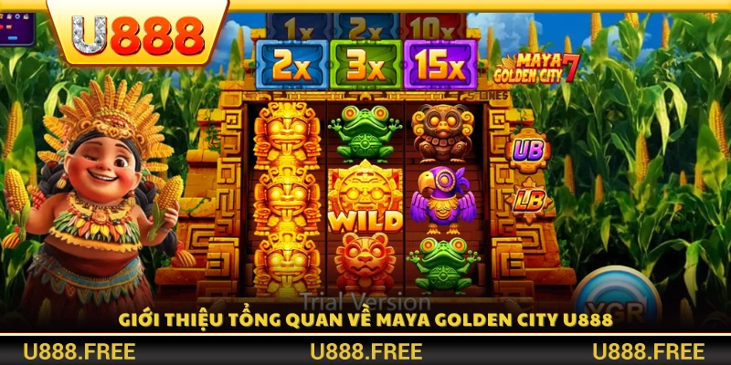 Giới thiệu chi tiết về game Maya Golden City U888